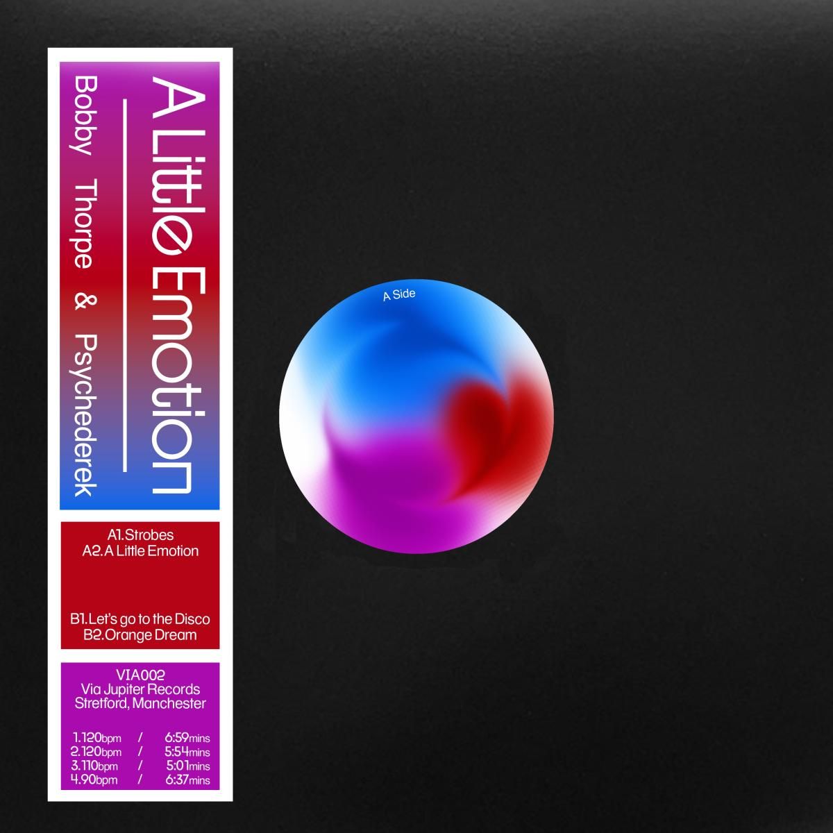 BOBBY THORPE  &  PSYCHEDEREK - A LITTLE EMOTION | VIA JUPITER (VIA002) - main
