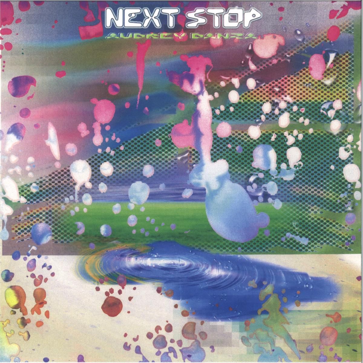 Audrey Danza - Next Stop | Proxima (PROXIMA010) - main Audrey Danza - Next Stop | Proxima (PROXIMA010) - main