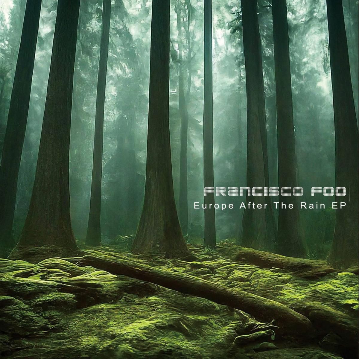 Francisco Foo - Europe After The Rain EP | Stasis Recordings (SRWAX27) - main