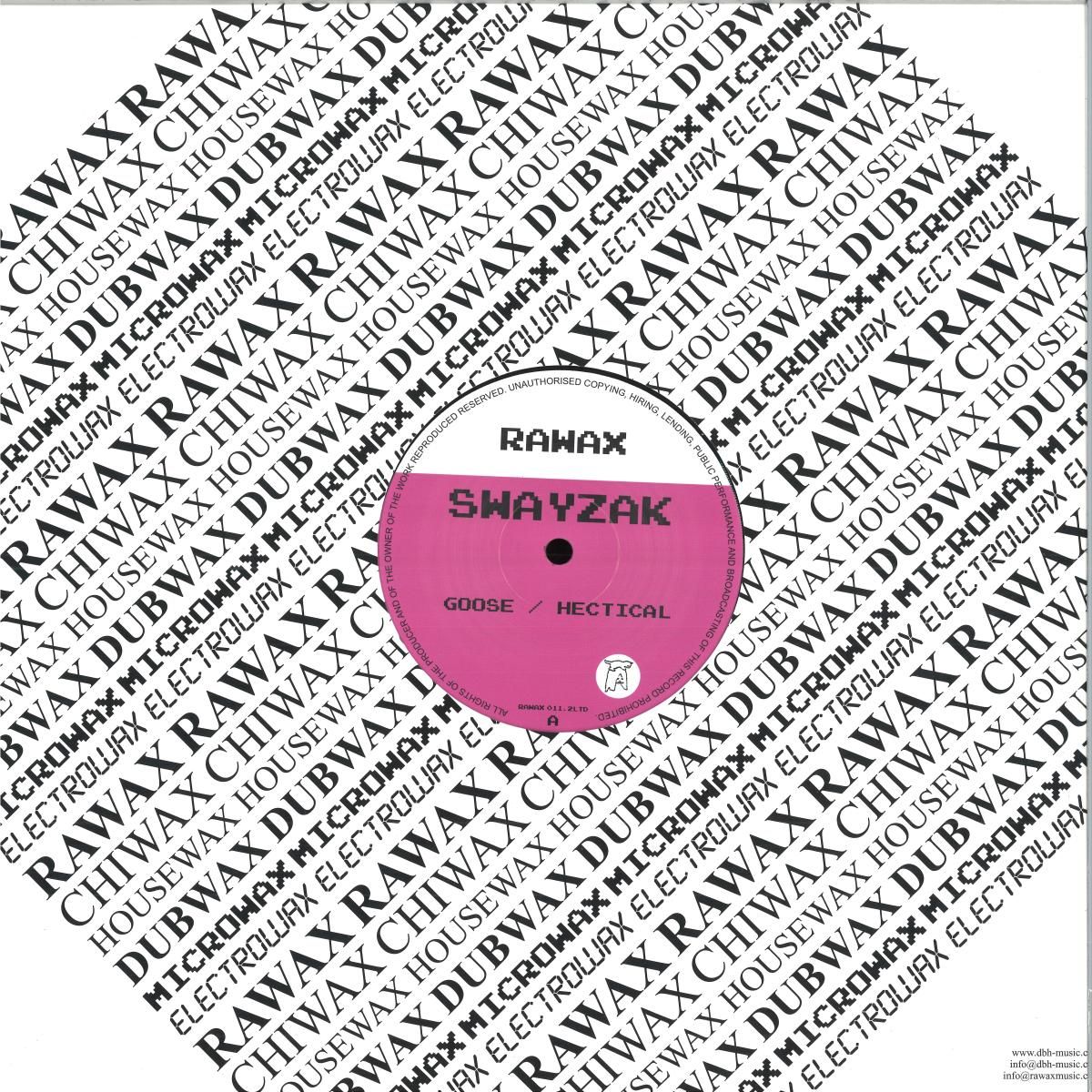 Swayzak - Goose/ Hectical | Rawax Records (RAWAX011.2LTD) - main