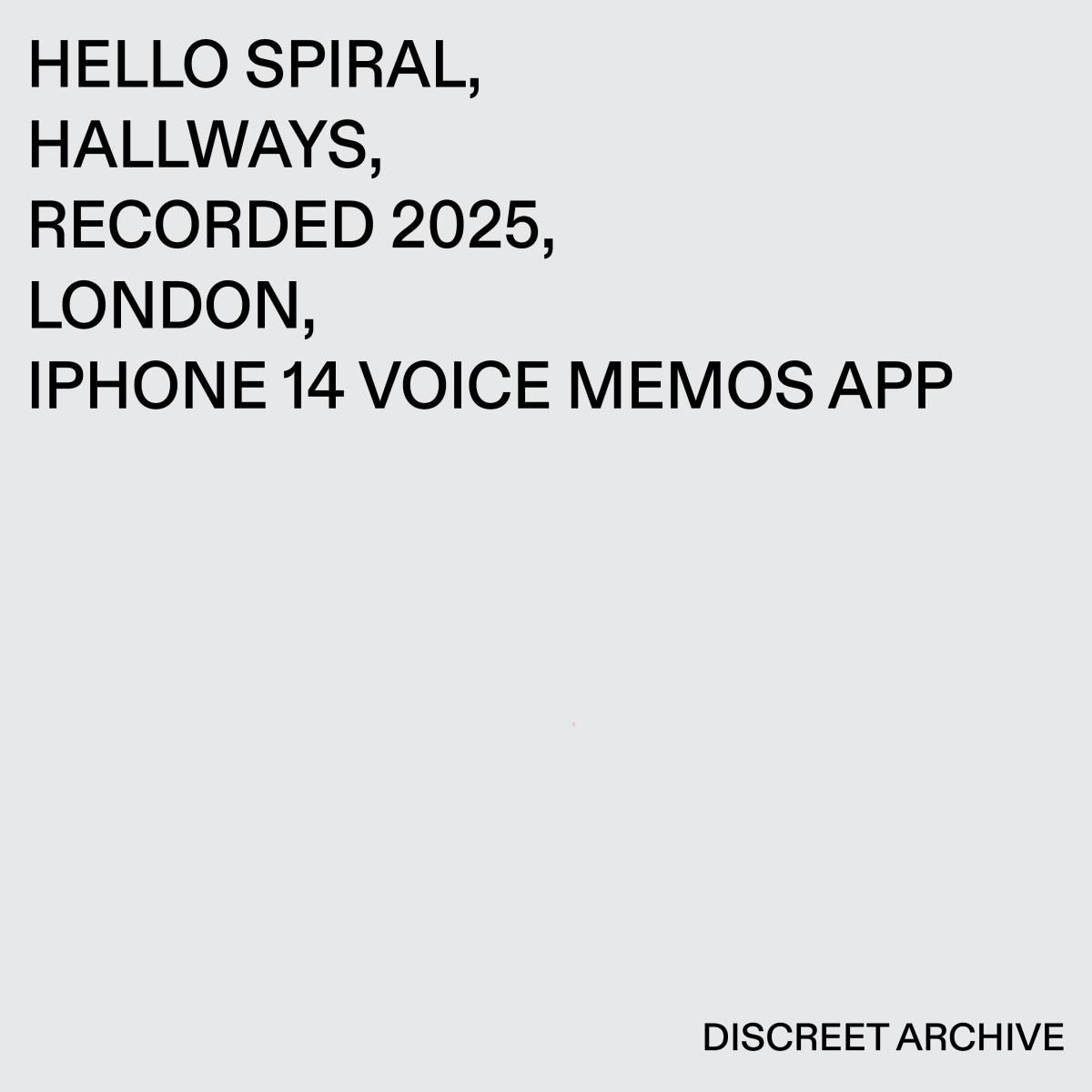 Hello Spiral - Hallways (TAPE) | Discreet Archive (DA026) - main