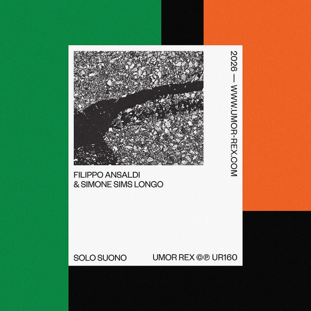 Filippo Ansaldi  &  Simone Sims Longo - Solo Suono (TAPE) | Umor-Rex (UR160CS)