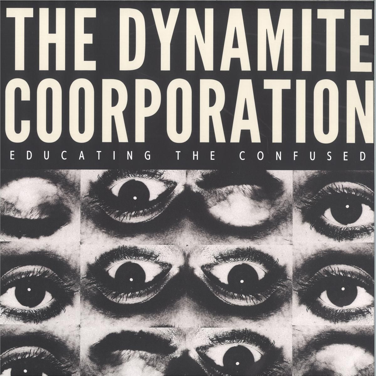 The Dynamite Coorporation - Educating The Confused LP | Certain Sound Records (CSLTD001)