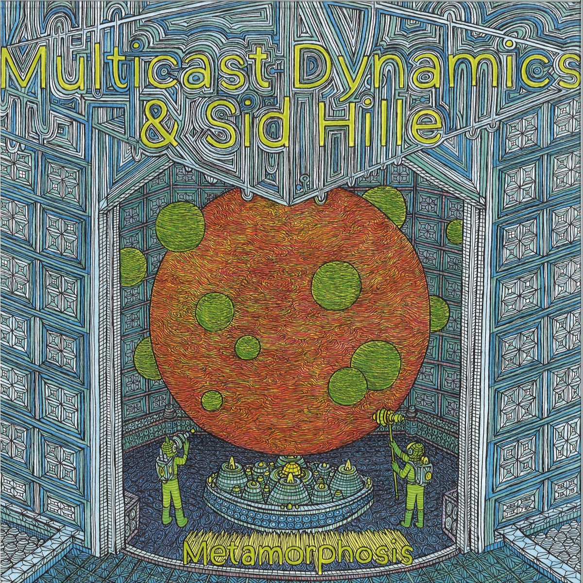 Multicast Dynamics  &  Sid Hille - Metamorphosis | Astral Industries (AI-26) - main