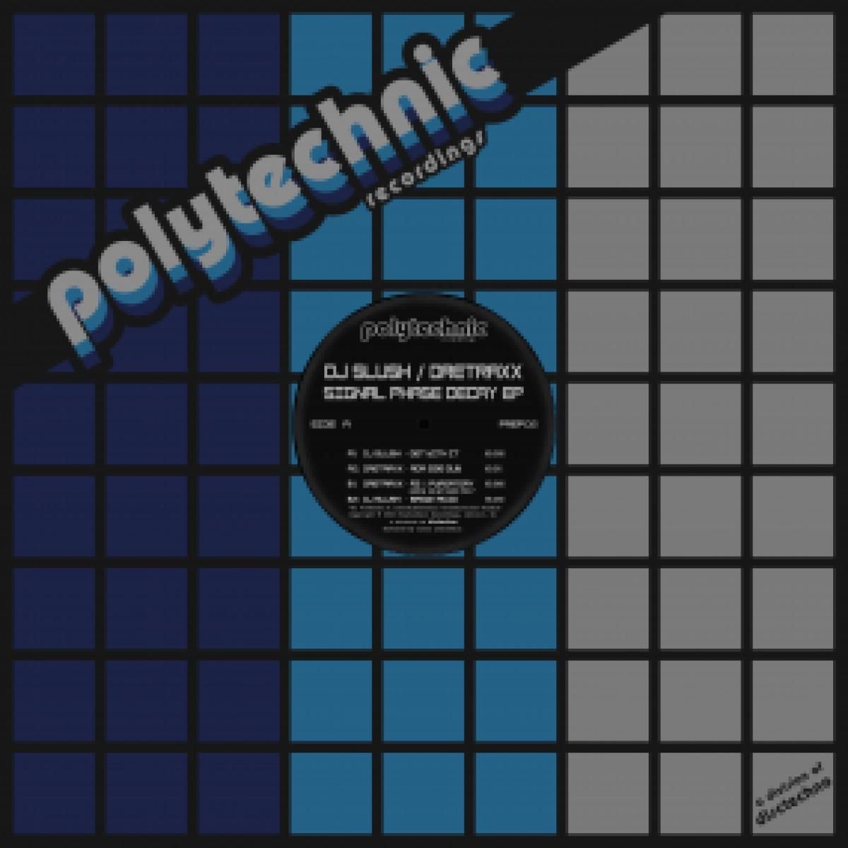 DJ SLUSH  &  DRETRAXX - SIGNAL PHASE DECAY EP | Polytechnic (PREP02) - main