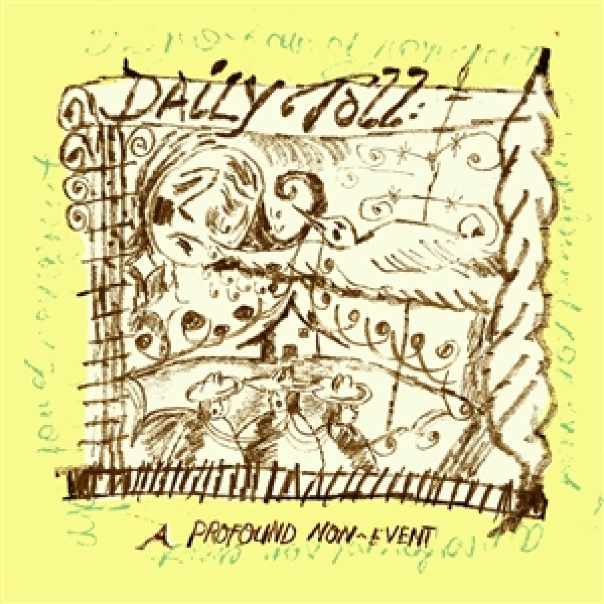 DAILY TOLL - A PROFOUND NON-EVENT LP | TOUGH LOVE RECORDS (TLV178LPXX)