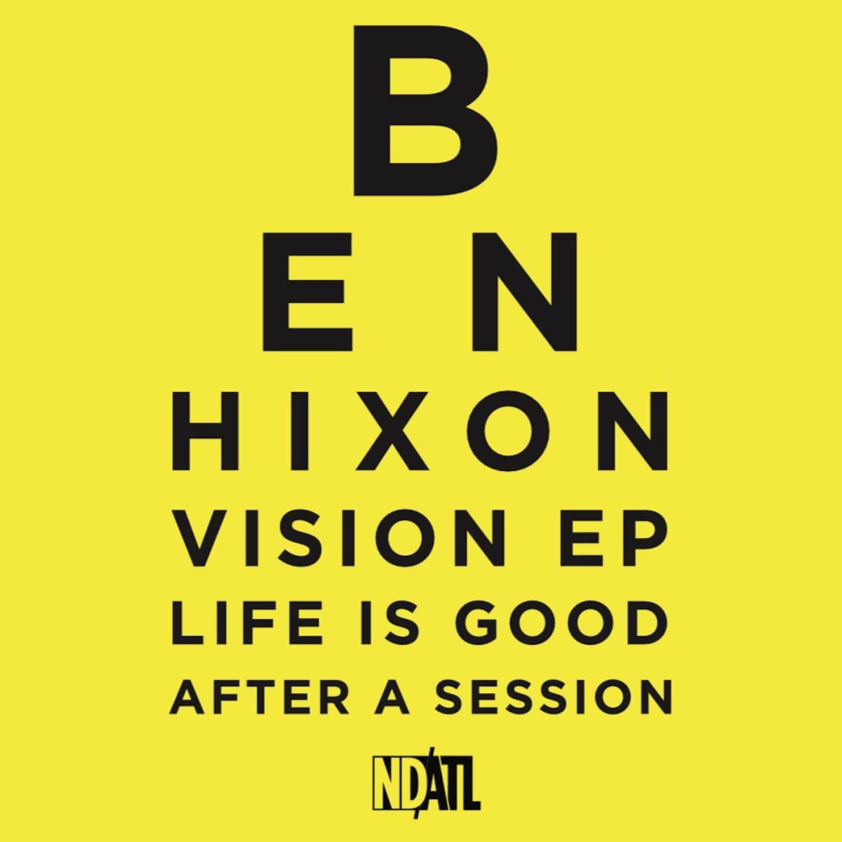 Ben Hixon - Vision EP | NDATL Muzik (NDATL043) - main Ben Hixon - Vision EP | NDATL Muzik (NDATL043) - main
