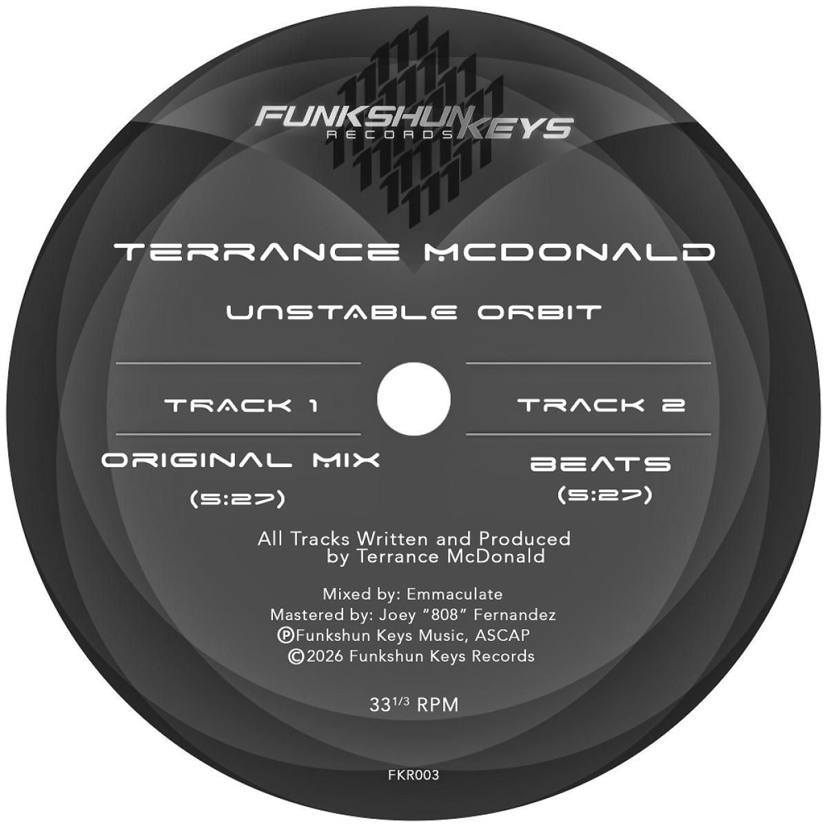 Terrance McDonald - Unstable Orbit | FUNKSHUN KEYS RECORDS (FKR003) - main Terrance McDonald - Unstable Orbit | FUNKSHUN KEYS RECORDS (FKR003) - main