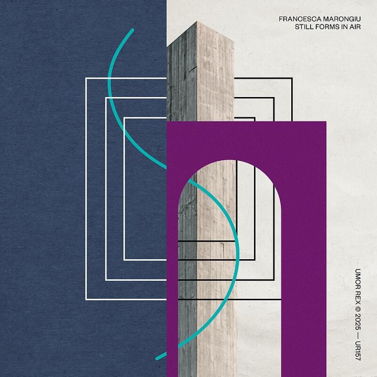 Francesca Marongiu - Still Forms in Air (TAPE) | Umor-Rex (UR157CS) - main Francesca Marongiu - Still Forms in Air (TAPE) | Umor-Rex (UR157CS) - main