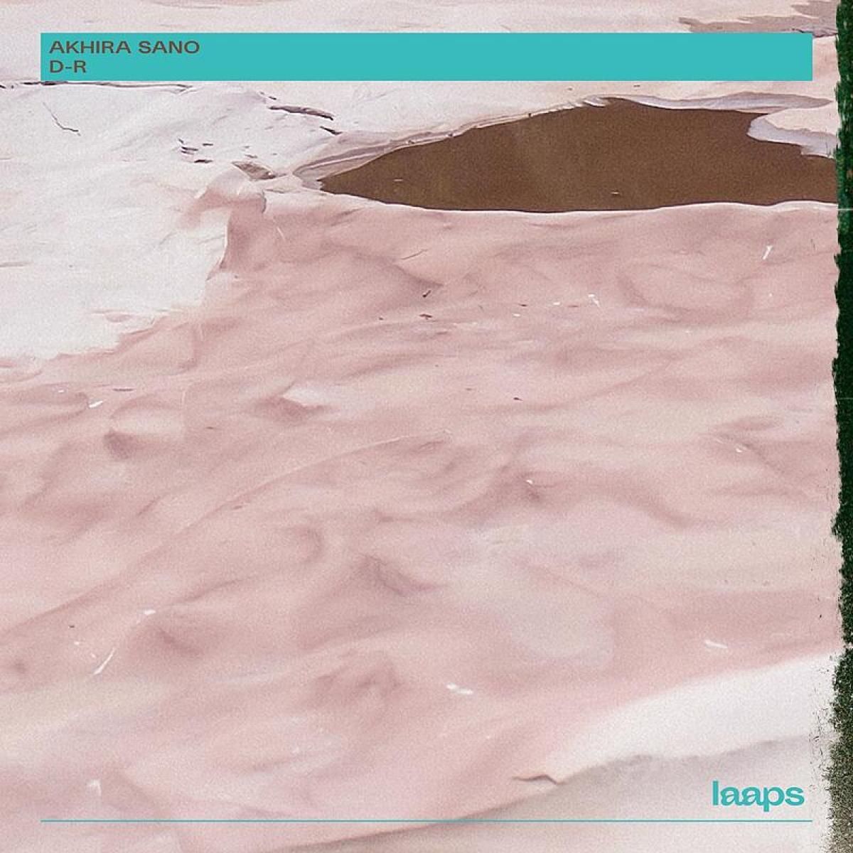Akhira Sano - D-R | LAAPS (LAAPS045LP) - main
