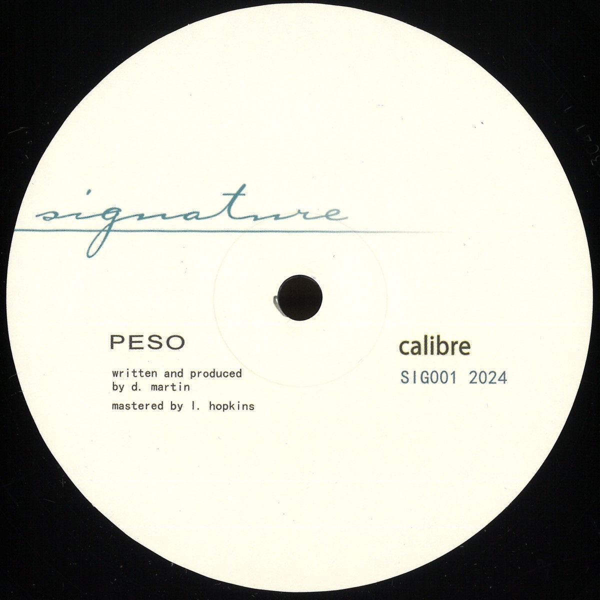 Calibre - Peso / My Chances | Signature (SIG001-2024)
