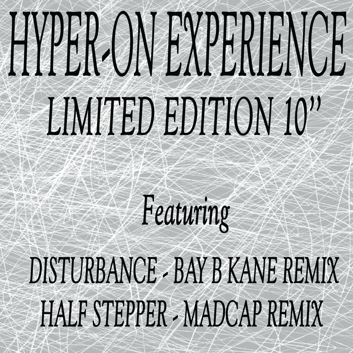 Hyper-On Experience - Disturbance / Half Stepper EP (Bay B Kane & Madcap Remixes) | Kniteforce Records (KF286) - main
