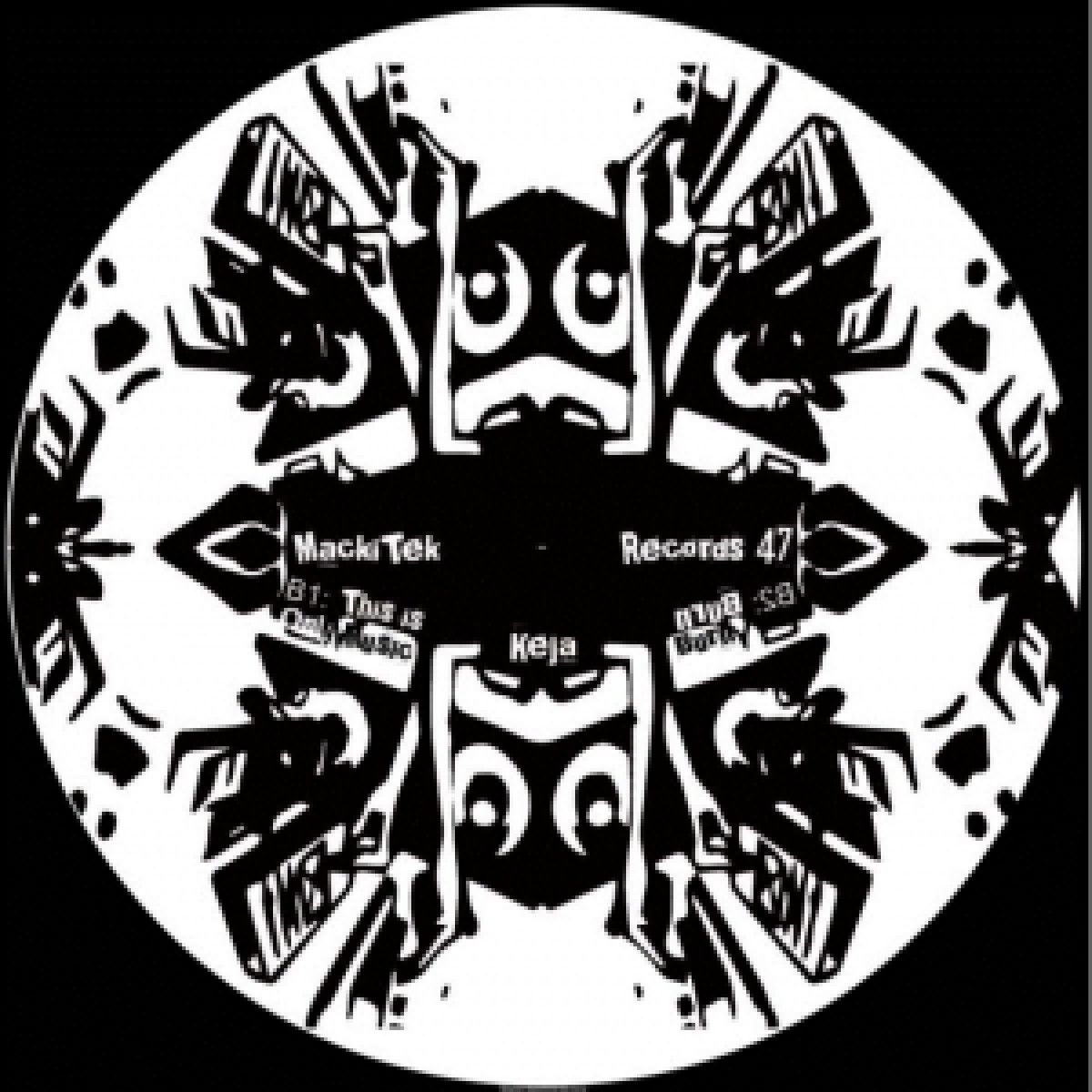 Keja - Mackitek Records 47 | Mackitek RECORDS (MACKITEK47)