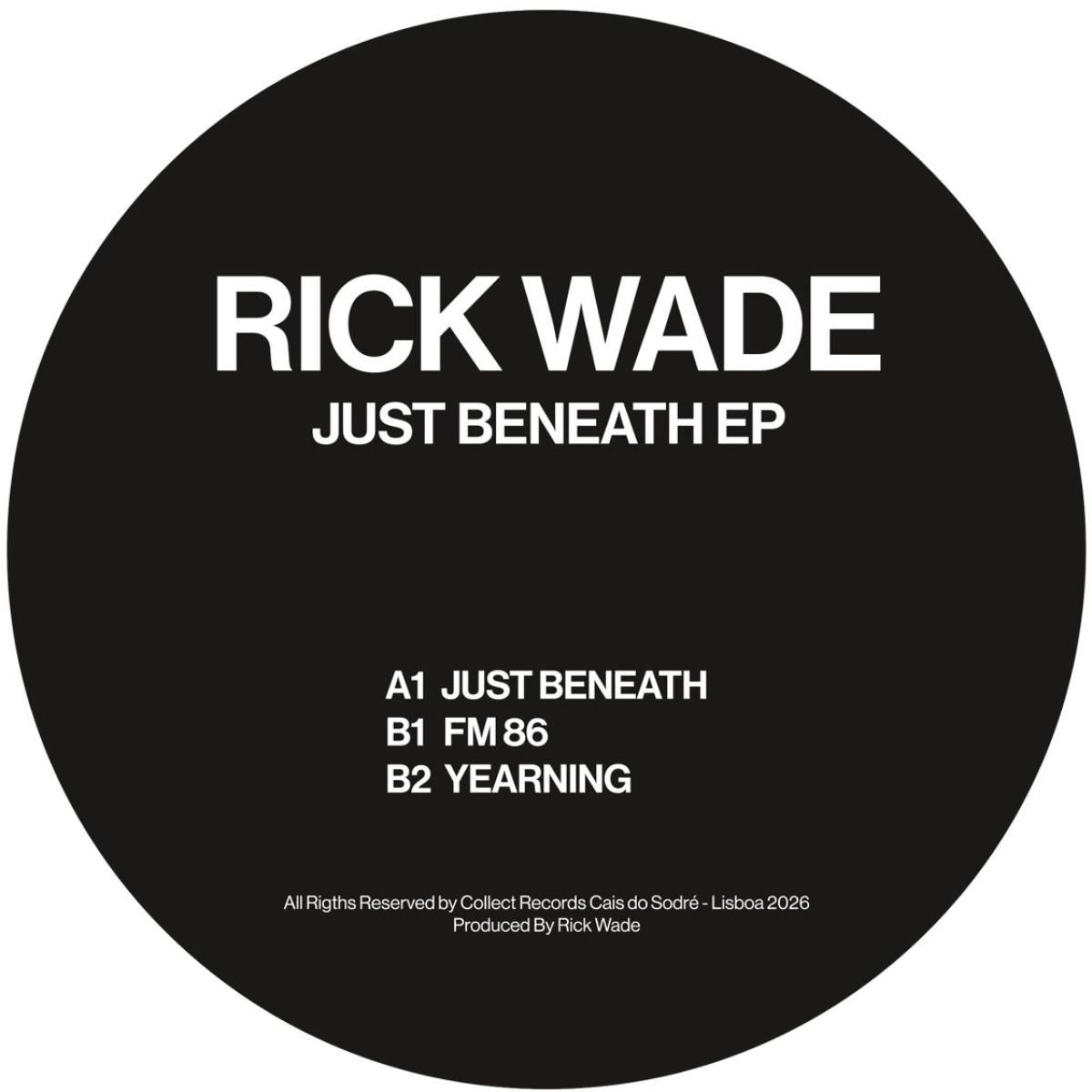 Rick Wade - Just Beneath EP | Collect Records (COLL03) - main