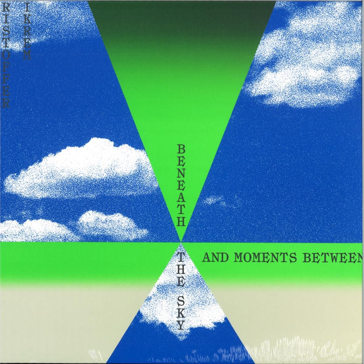 Kristoffer Eikrem - Beneath The Sky and Moments Between LP | Mutual Intentions (MI-043)