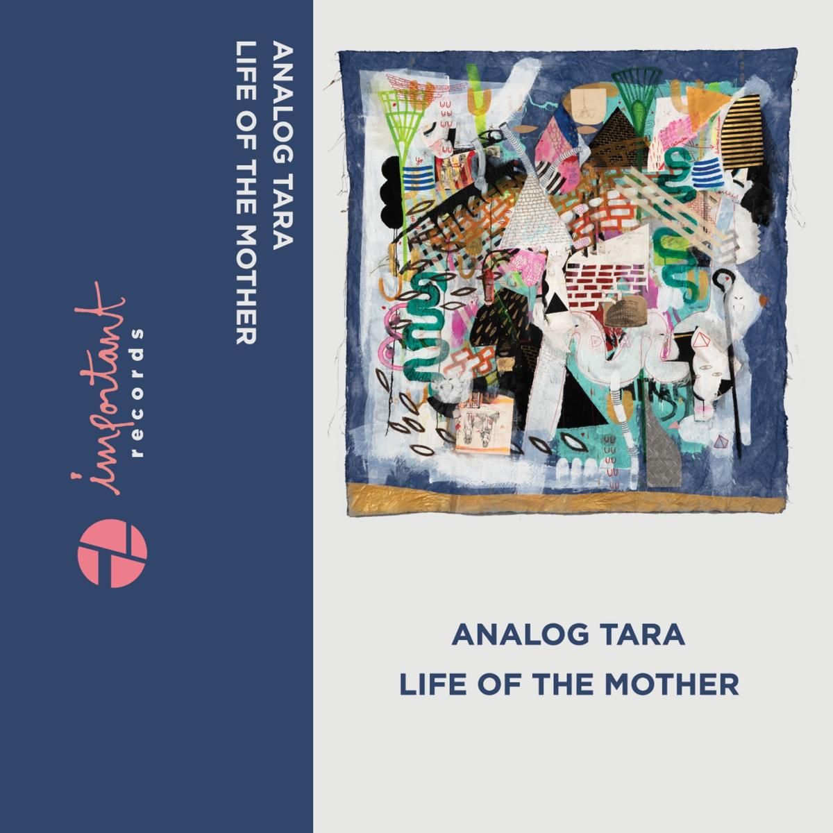 Analog Tara - Life Of The Mother (TAPE) | Important Records (IMPREC539CS)