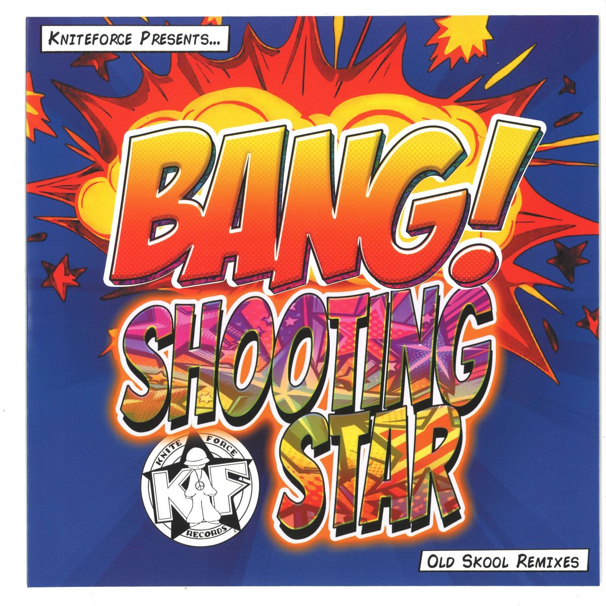 Bang! - Shooting Star (Old Skool Remixes) EP | Kniteforce Records (KF306)