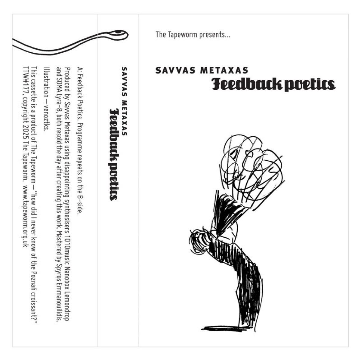 Savvas Metaxas - Feedback Poetics (TAPE) | The Tapeworm (TTW177) Savvas Metaxas - Feedback Poetics (TAPE) | The Tapeworm (TTW177)