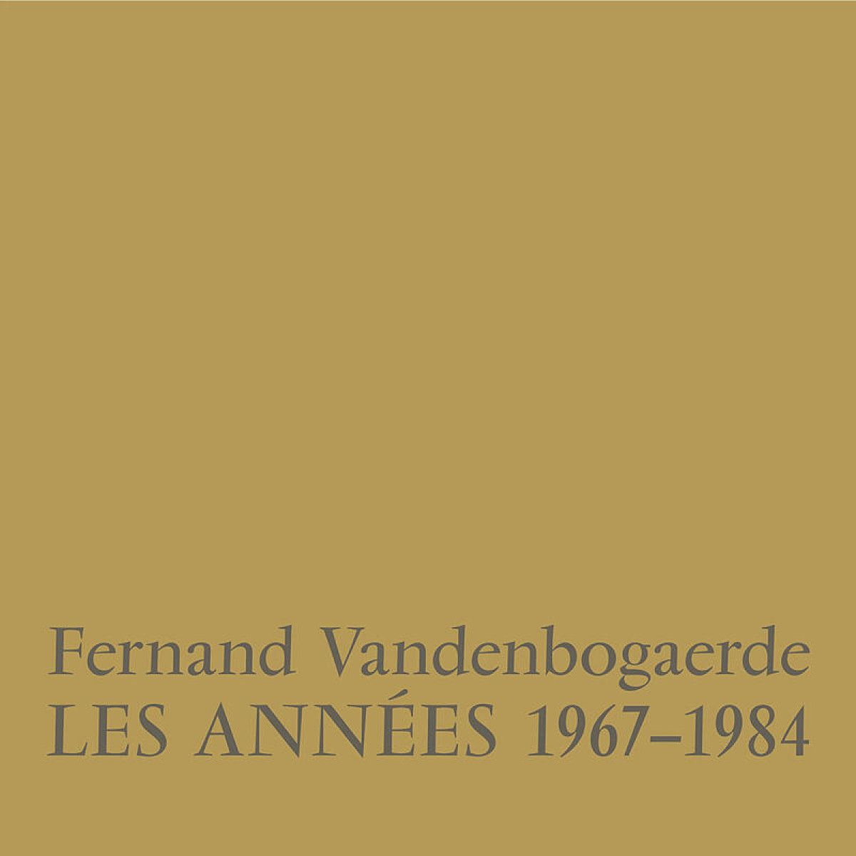 Fernand Vandenbogaerde - Les Années 1967-1984 LP 4x12" | Metaphon (METAPHON022)