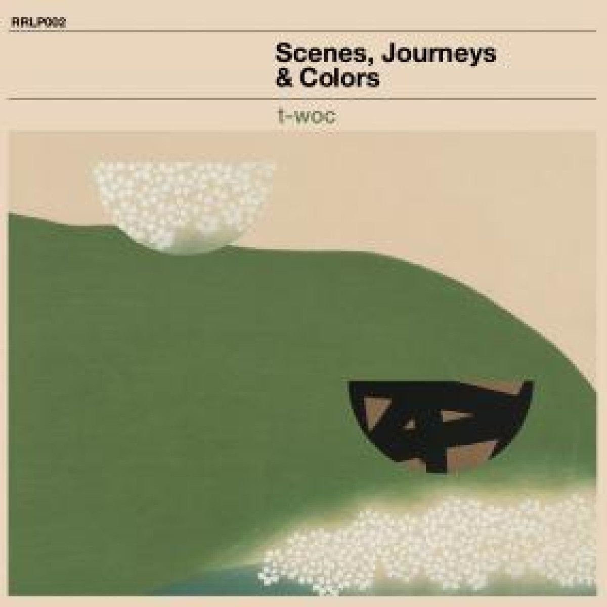 T-Woc - SCENES, JOURNEY & COLOURS | Rudimentary Records (RRLP002)