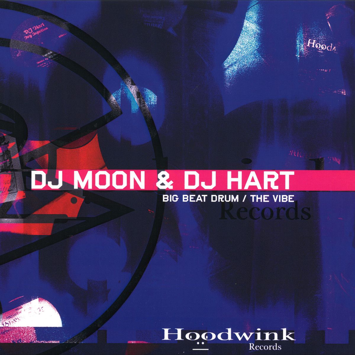 Dj Moon  &  Dj Hart - Big Beat Drum / The Vibe | Hoodwink Records (HDRE001)