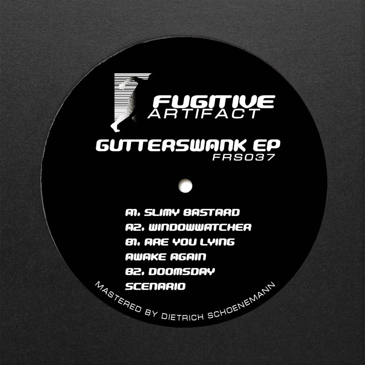 Fugitive Artifact - Gutterswank EP | Fixed Rhythms (FRS037)