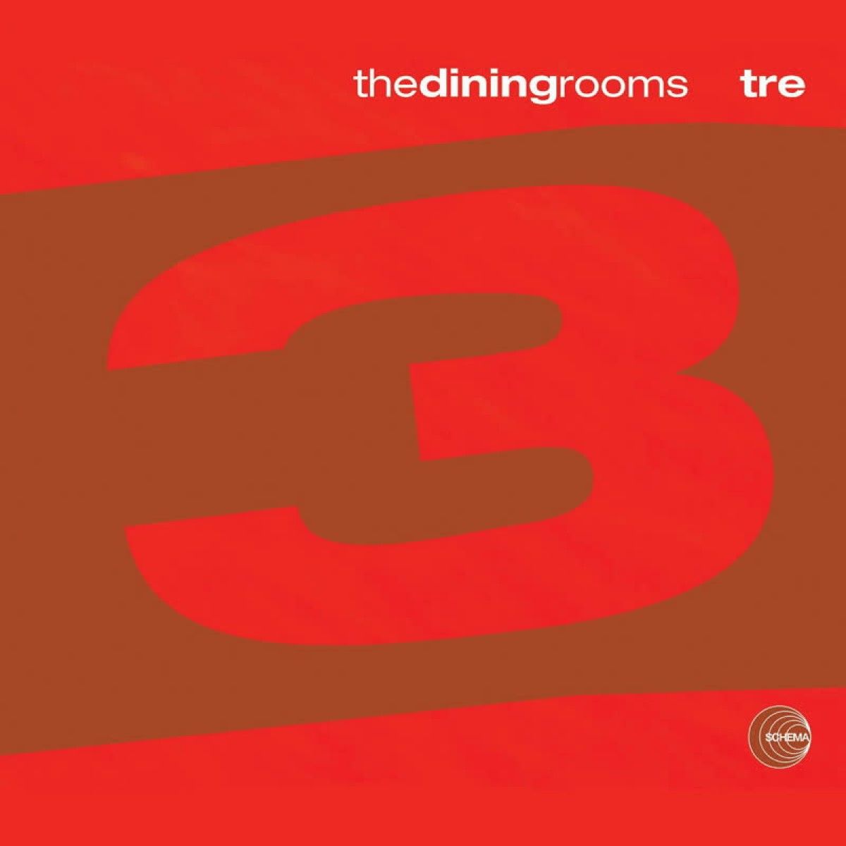 The Dining Rooms - Tre | Schema Records (SCLP355) - main
