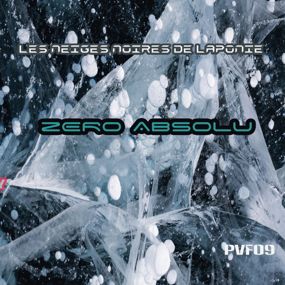 Les Neiges Noires De Laponie - Zéro Absolu EP | Plasma Vortex Frequency (PVF09) - main Les Neiges Noires De Laponie - Zéro Absolu EP | Plasma Vortex Frequency (PVF09) - main