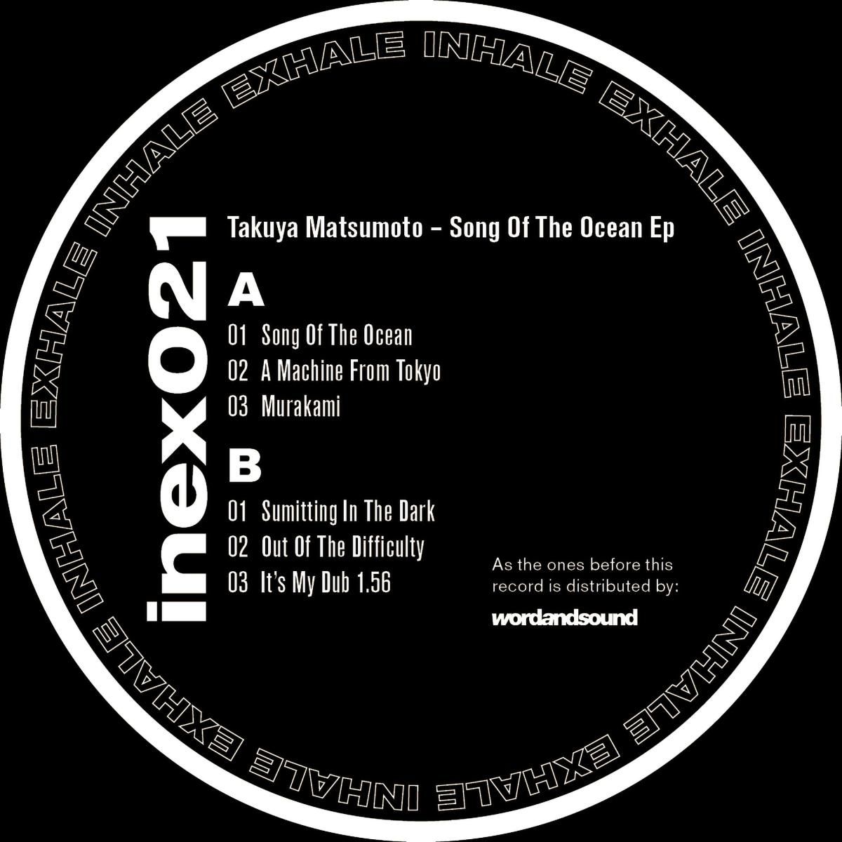 Takuya Matsumoto - Song Of The Ocean EP | INHALE EXHALE RECORDS (INEX021) Takuya Matsumoto - Song Of The Ocean EP | INHALE EXHALE RECORDS (INEX021)