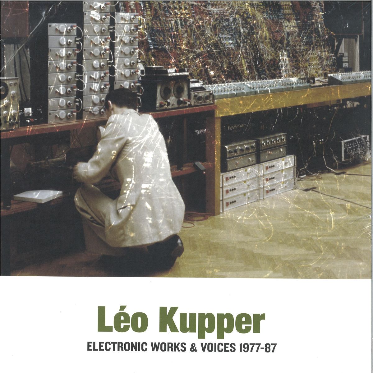Leo Kupper - Electronic Works & Voices 1977-1987 (2x12") | Sub Rosa (SRV507) - main