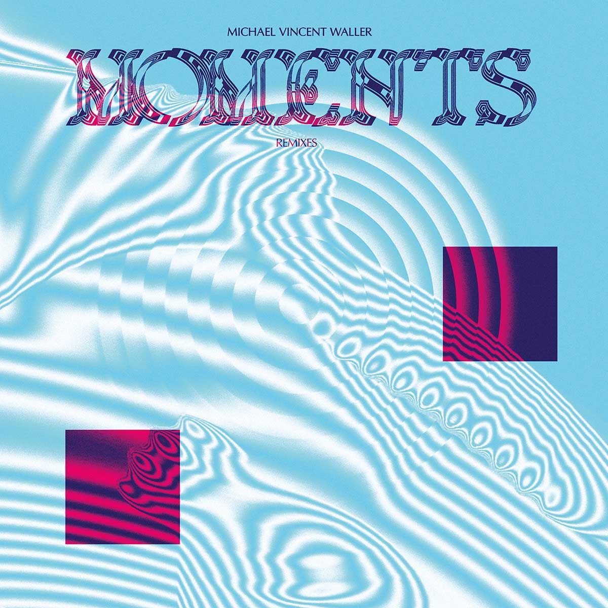 Michael Vinncet Walker - Moments - Remixes 2x12" | play loud! productions (PL-139)