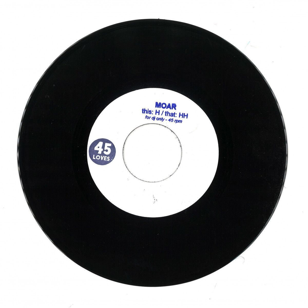 Moar - H / HH 7" | 45 Loves (45L-H) - main Moar - H / HH 7" | 45 Loves (45L-H) - main