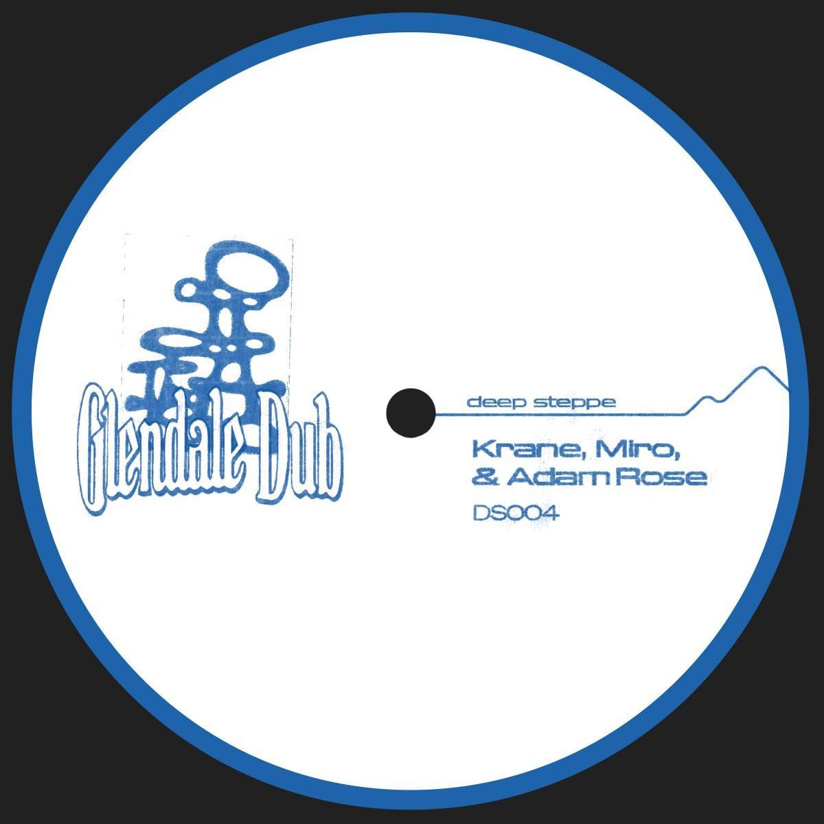 Adam Rose  &  Krane  &  Miro - Glendale Dub | Deep Steppe (DS004)
