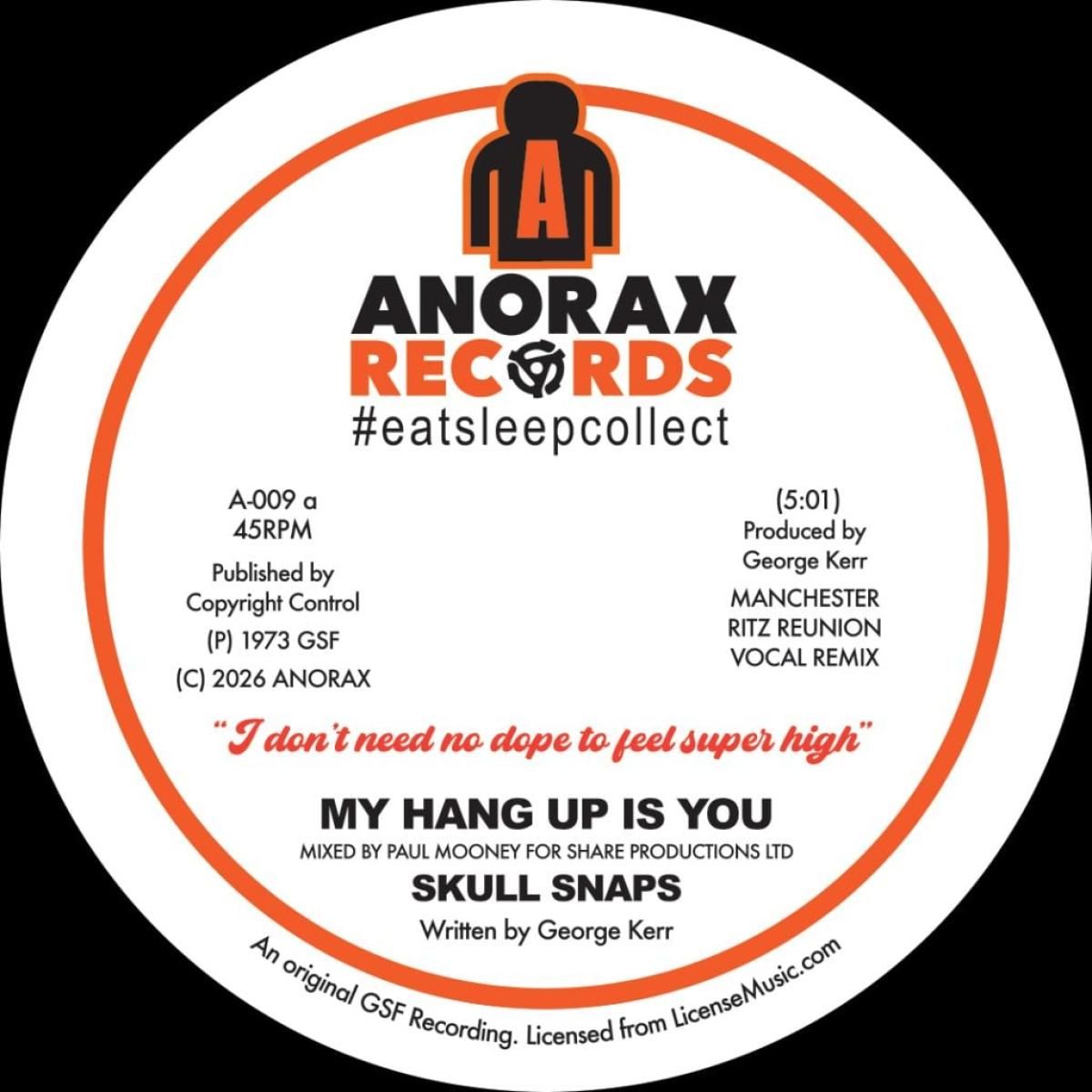 Skull Snaps - My Hang Up Is You (Remixes) (7") | Anorax Records (A009) - main
