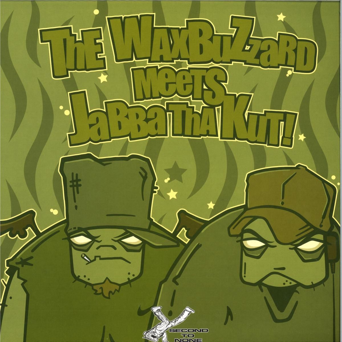 The WaxBuzzard & Jabba Tha Kut - The WaxBuzzard Meets Jabba Tha Kut! | Second To None (JABBA01)