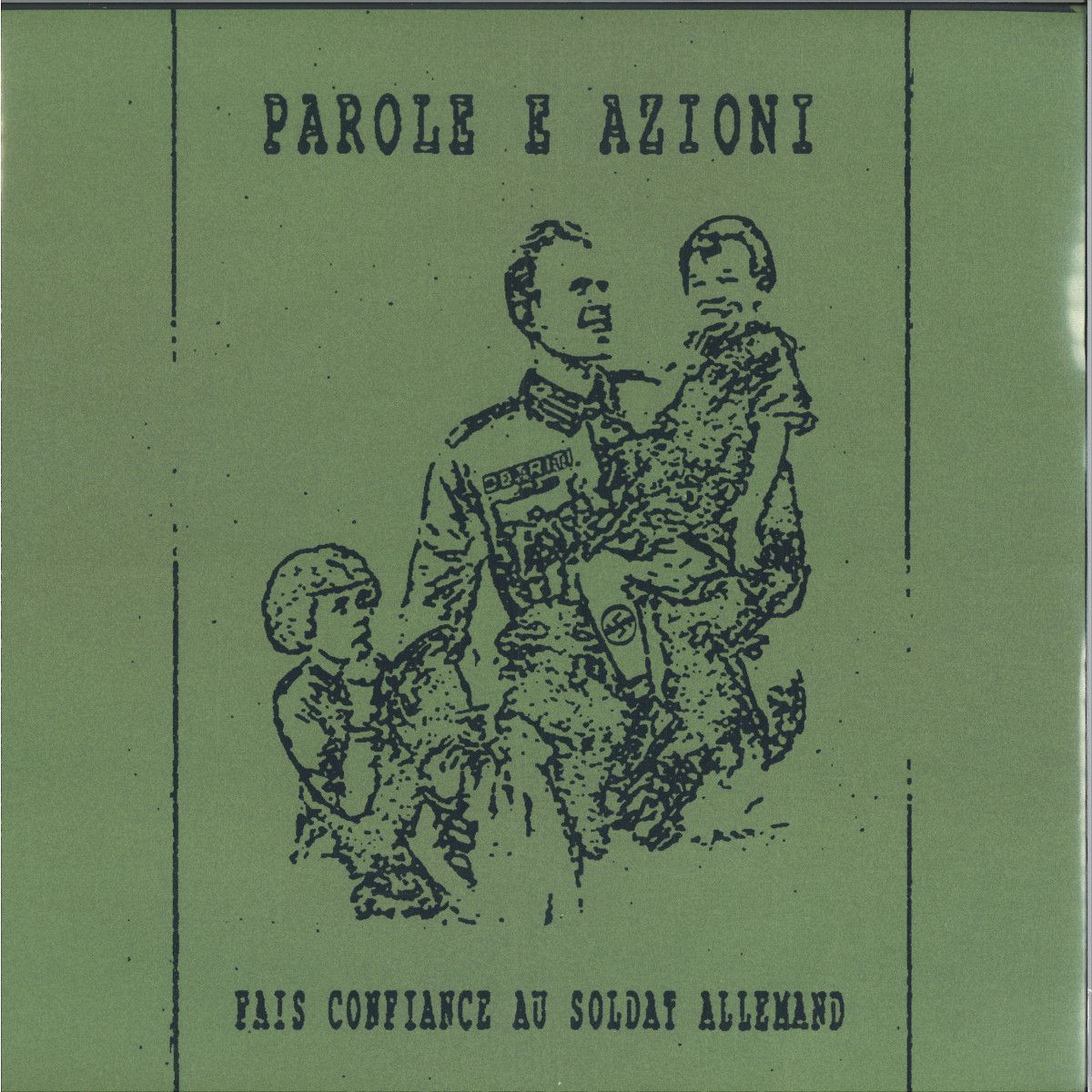Parole e azioni - Fais confiance au soldat allemand | Detriti Records (DR-017) - main