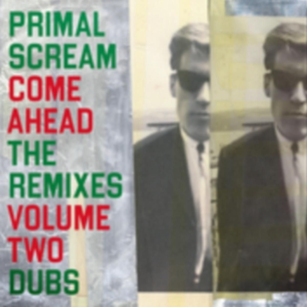 PRIMAL SCREAM - Come Ahead: The Remixes Vol. 2 (Dubs) (2x12") | BMG Rights Management (BMG024) PRIMAL SCREAM - Come Ahead: The Remixes Vol. 2 (Dubs) (2x12") | BMG Rights Management (BMG024)