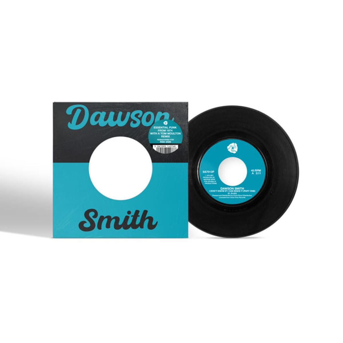Dawson Smith - I Don’t Know If I Can Make It (Part 1 & 2) (Including Tom Moulton Remix) (7") | Selector Series (SS7012P)