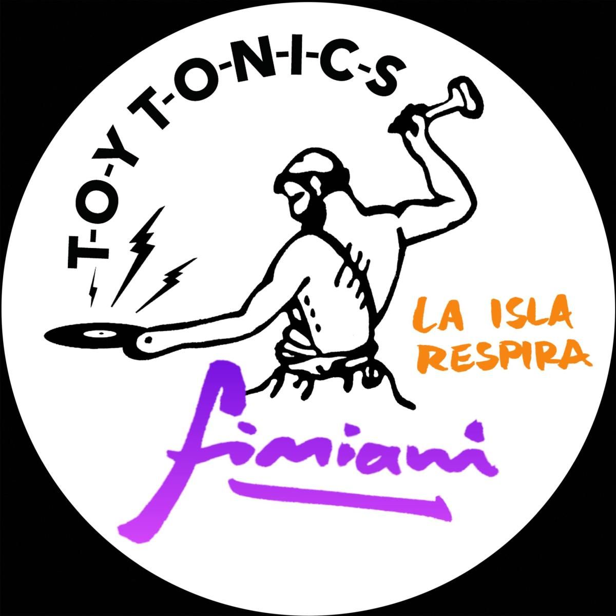 Fimiani - La Isla Respira EP | TOY TONICS (TOYT194) Fimiani - La Isla Respira EP | TOY TONICS (TOYT194)