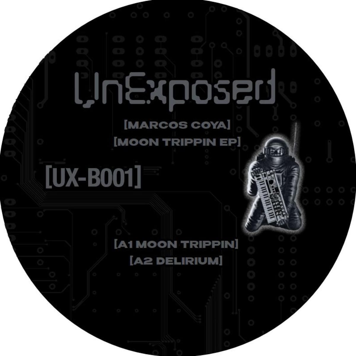 Marcos Coya - Moon Trippin EP | UnExposed Records (UX-B001)