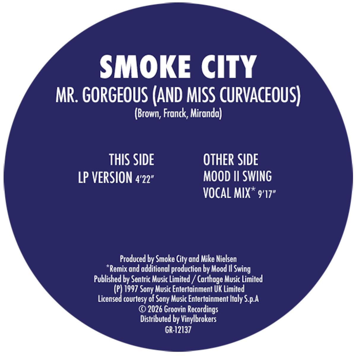 Smoke City - Mr. Gorgeous (And Miss Curvaceous) | Groovin Recordings (GR-12137)