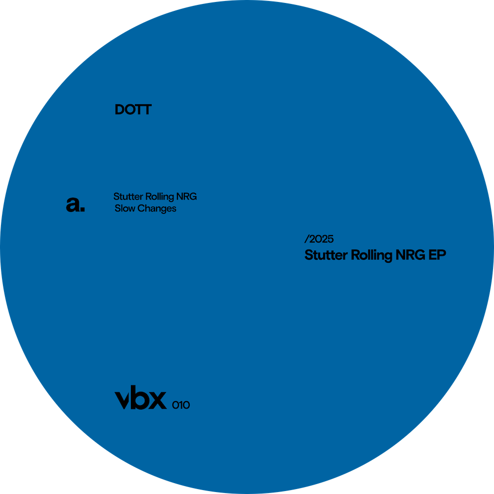 DOTT - Stutter Rolling NRG EP | VBX Music (VBX010)