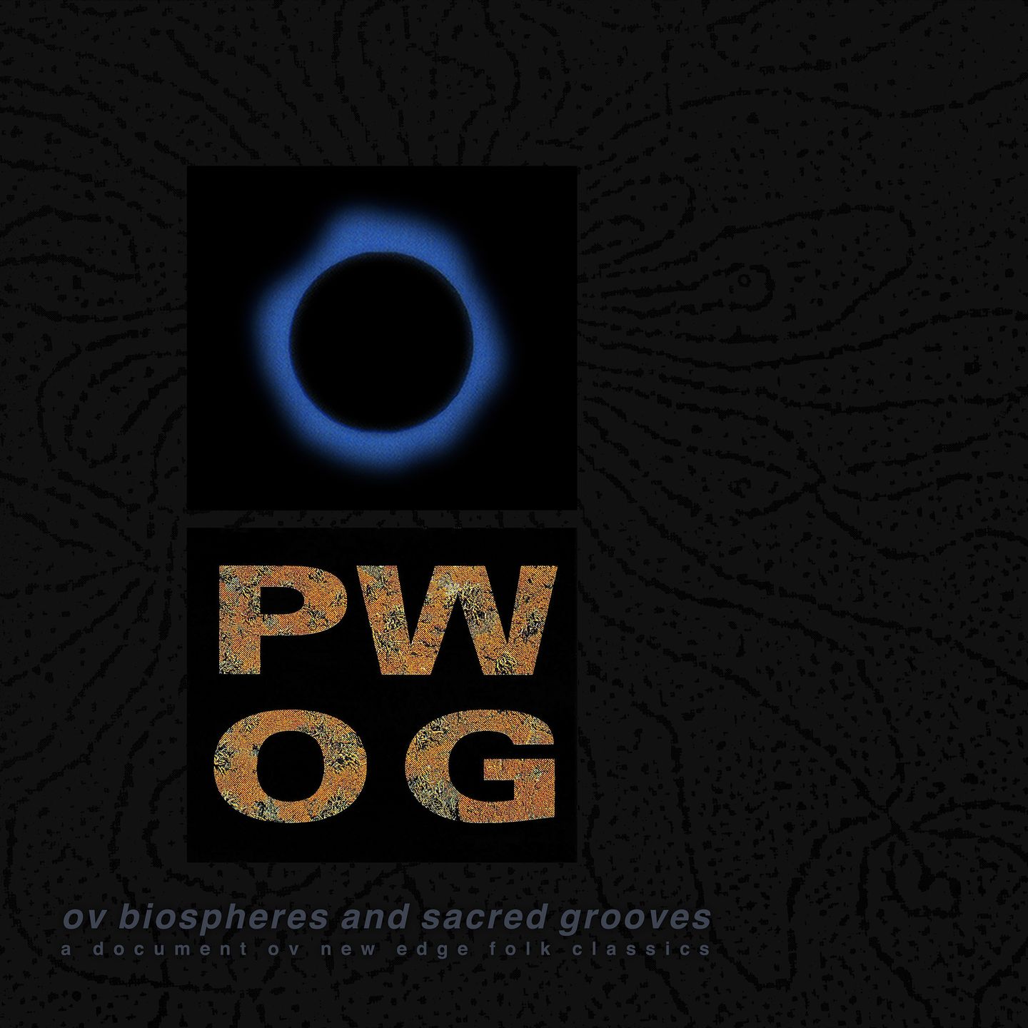 Psychick Warriors Ov Gaia - Ov Biospheres And Sacred Grooves: A Document Ov New Edge Folk Classics (2LP+10" Gatefold Edition) | Forever Records (FRVR-1-LTD) - 2