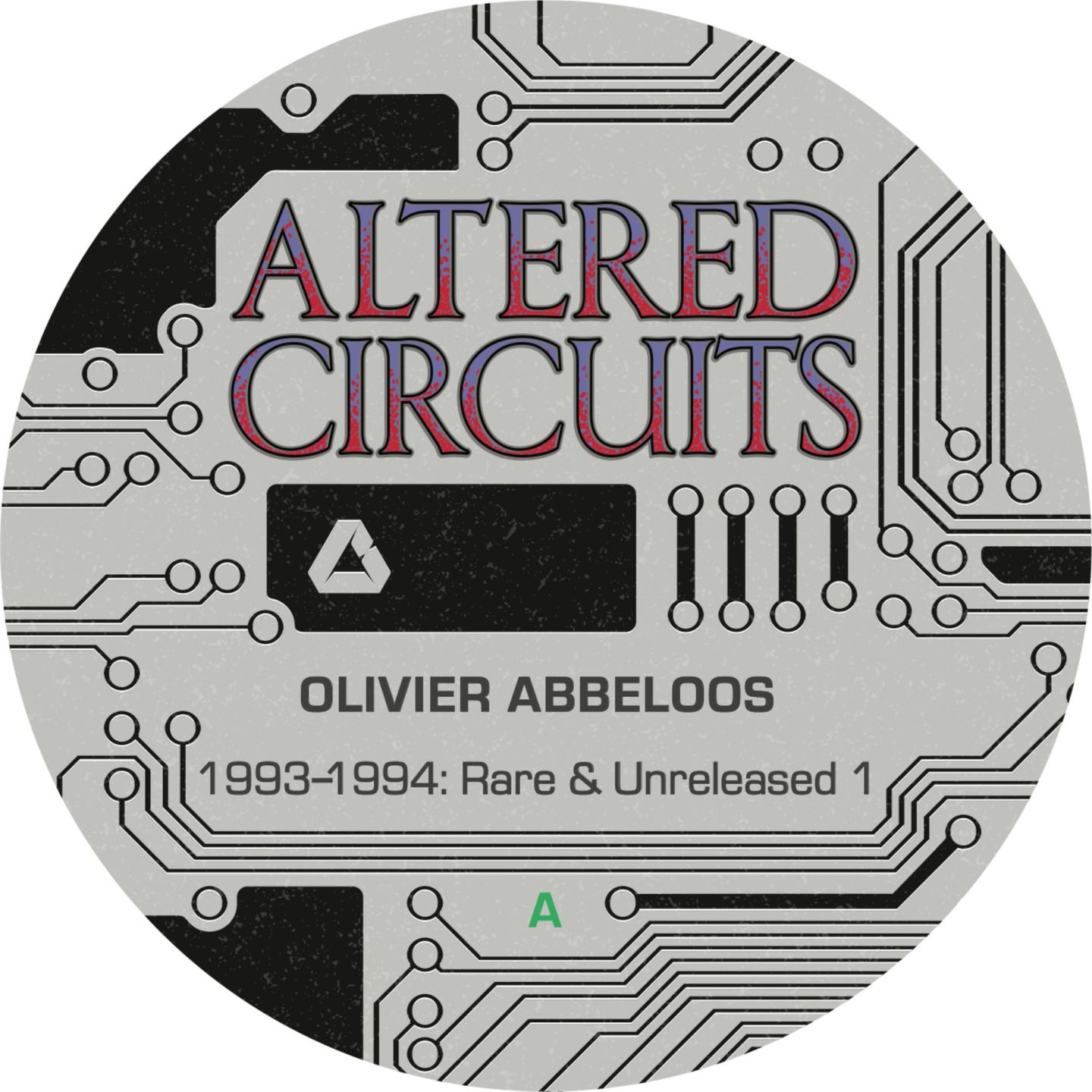 Olivier Abbeloos - 1993-1994: Rare & Unreleased 1 | Altered Circuits (ALT024) - main