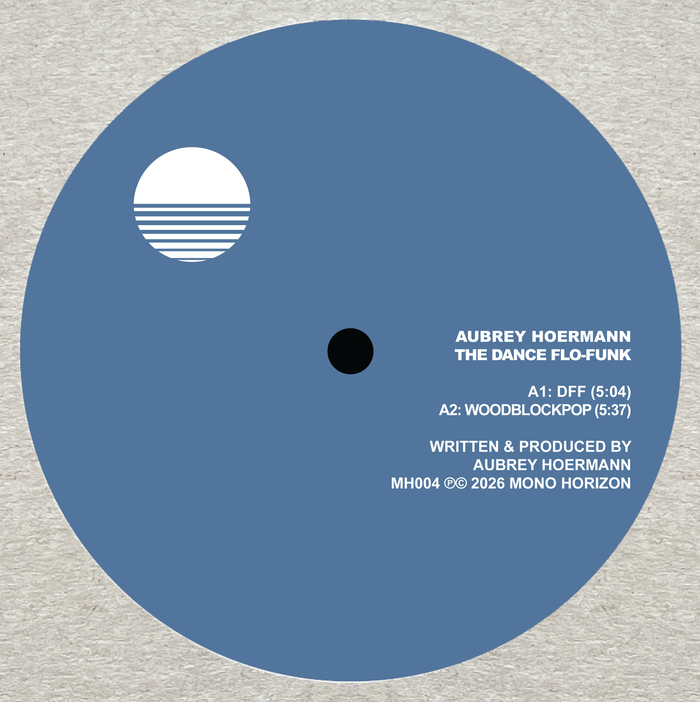 Aubrey Hoermann - The Dance Flo-Funk EP | Mono Horizon (MH004)