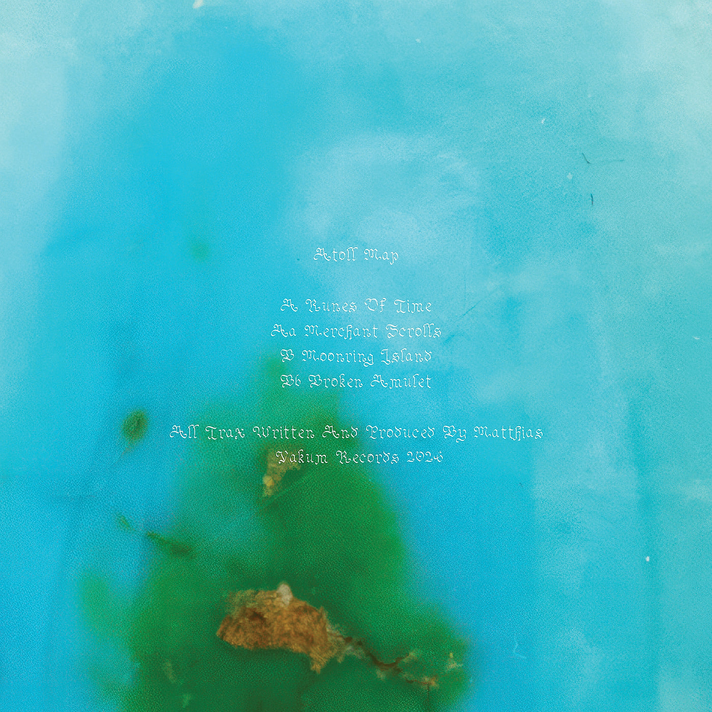Matthias - Atoll Map | Vakum Records (VKM011) - 2