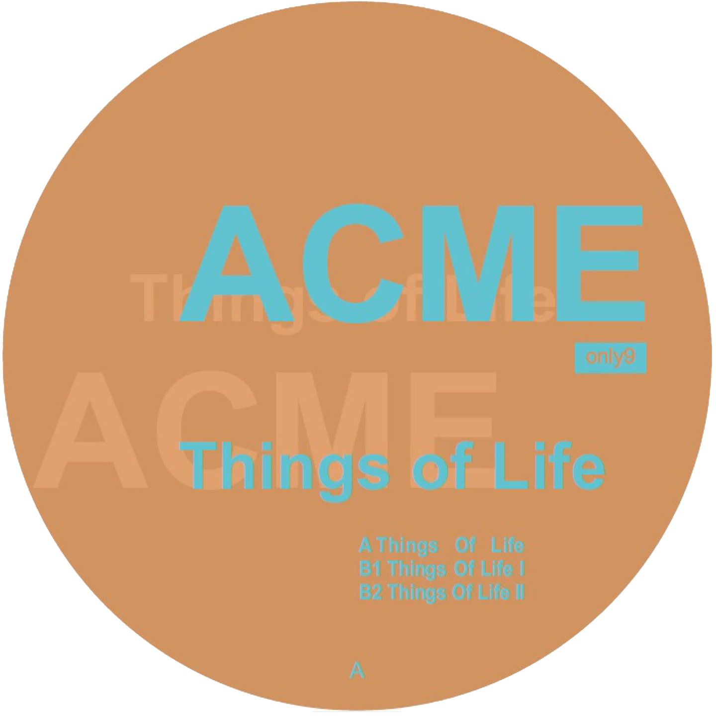 ACME - Things Of Life | Only One Music (only9)