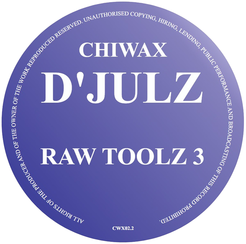 D'Julz - Raw Toolz 3 | Chiwax (CWX02.2) - main