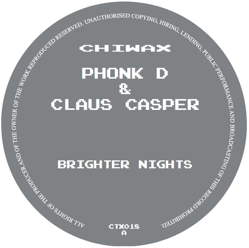Phonk D  &  Claus Casper - Brighter Nights | Chiwax (CTX018) - main