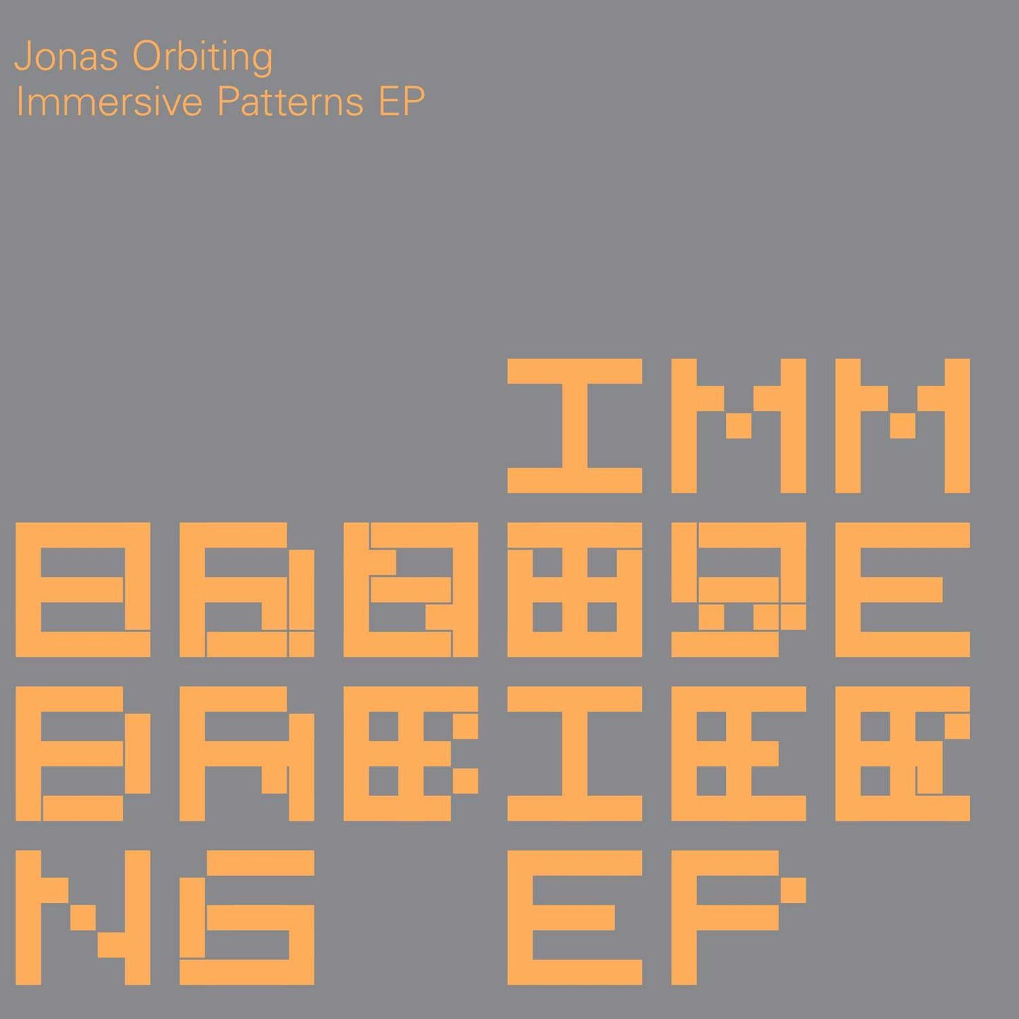 Jonas Orbiting - Immersive Patterns EP | Immersive Patterns (IMMPA001)
